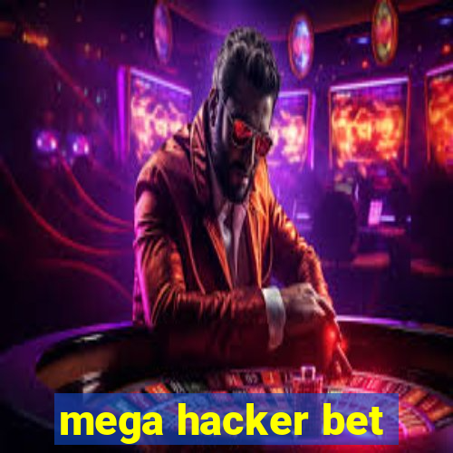 mega hacker bet